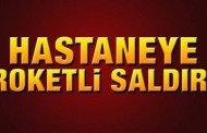 Hastaneye roketli saldırı