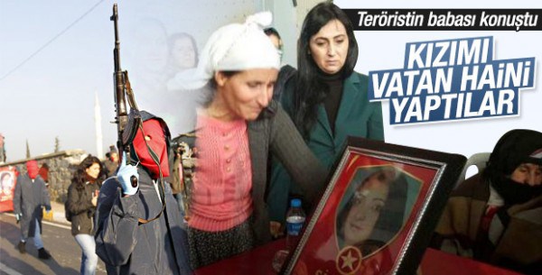 Öldürülen kadın teröristin babası: Kızım bir vatan haini