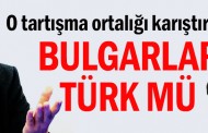 Bulgarlar Türk mü