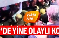 CHP'de yine olaylı kongre