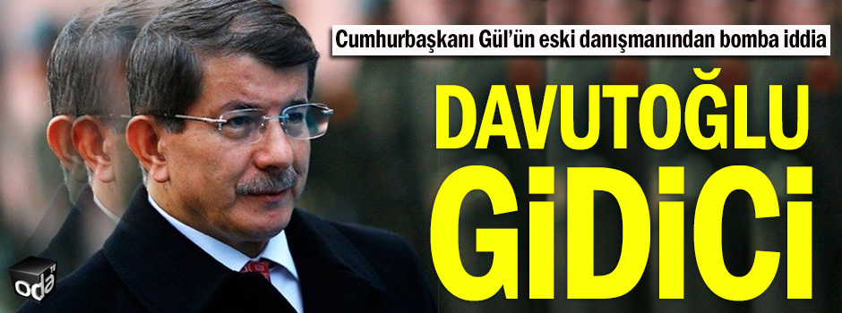 Davutoğlu gidici