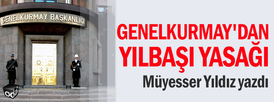 Genelkurmay'dan yılbaşı yasağı