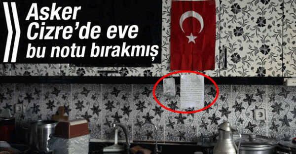 Asker Cizre’de eve bu notu bırakmış