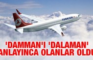 'Damman'ı 'Dalaman' anlayınca olanlar oldu