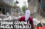 Şırnak güvenli Muğla tehlikeli