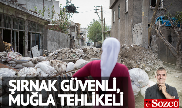 Şırnak güvenli Muğla tehlikeli