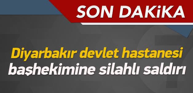 Başhekim Gedik silahlı saldırıya uğradı