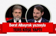 Ahmet Hakan'dan ters köşe Berat Albayrak yazısı