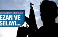 PKK'lıların hain planı ezanla bozuldu!