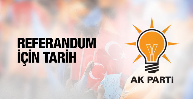 AK Parti'den referandum sinyali tarih verdi