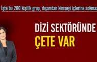 Dizi sektöründe çete var