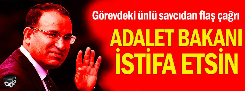 Adalet Bakanı istifa etsin