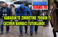 Karabük’te bankacı zimmetten tutuklandı