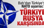 Batı'dan Türkiye'ye NATO uyarısı: Türkiye, Rusya karşısında NATO'ya güvenmesin