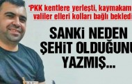 Şehit polisten “PKK haberi” paylaşımı