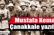 Mustafa Kemal’siz Çanakkale yazılamaz!