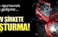 33 sigorta şirketine soruşturma!