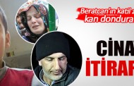 Beratcan'ın katil zanlısından kan donduran ifade!