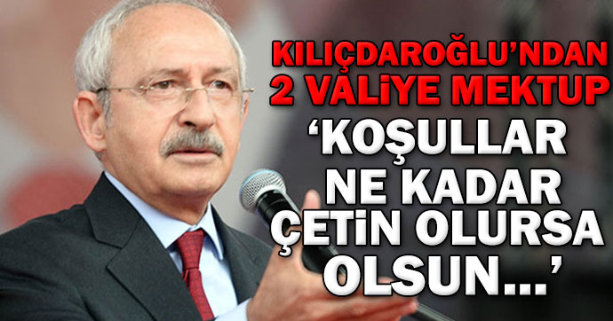 Kılıçdaroğlu: Koşullar ne kadar çetin olursa olsun...