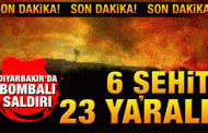 Diyarbakır’da terör saldırısı: 6 şehit, 23 yaralı​