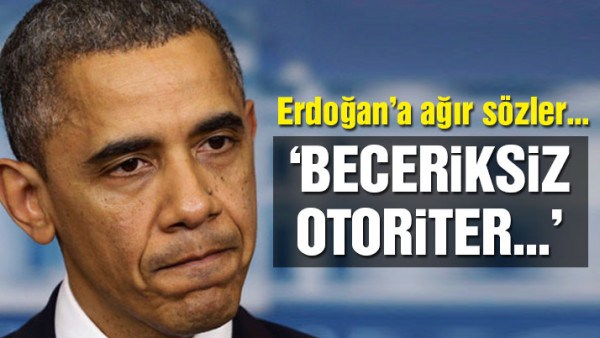 Obama’dan Erdoğan’a ağır sözler