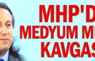 MHP'de Medyum Memiş kavgası