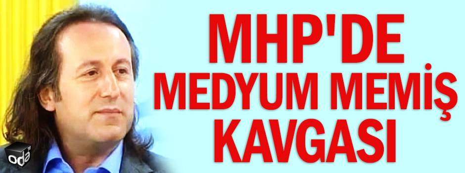 MHP'de Medyum Memiş kavgası