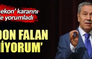 Bülent Arınç'tan olay 'Ergenekon' açıklaması