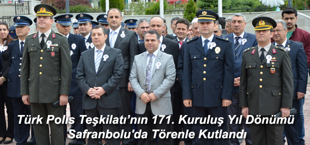 Türk Polis Teşkilatı’nın 171. Kuruluş Yıl Dönümü Safranbolu’da Törenle Kutlandı...