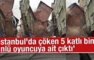 Beyoğlu'nda çöken 5 katlı bina Kenan İmirzalıoğlu'na ait olduğu iddiası
