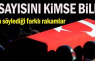 Şehit sayısını kimse bilmiyor