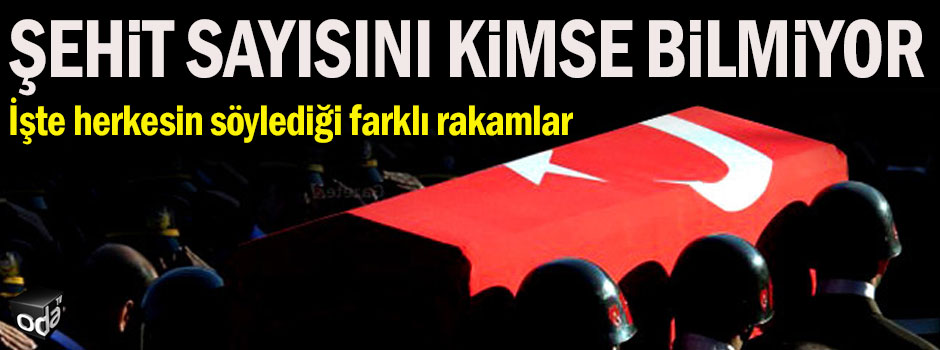 Şehit sayısını kimse bilmiyor