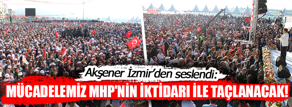 Mücadelemiz MHP'nin iktidarı ile taçlanacak!
