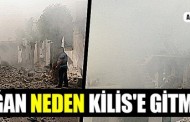Erdoğan neden Kilis’e gitmiyor?