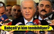 Arslan Bulut: Bahçeli’yi kim tembihliyor?