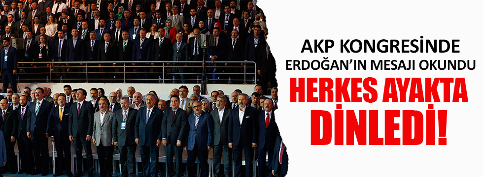 Erdoğan'ın mesajını herkes ayakta dinledi