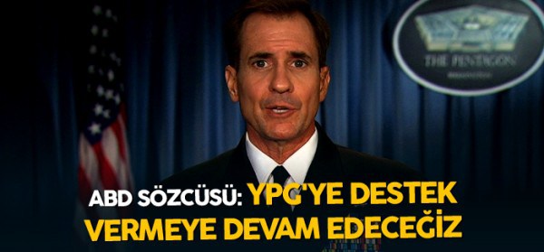 ABD: YPG’YE DESTEK VERMEYE DEVAM EDECEĞİZ