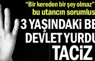 3 yaşındaki bebeğe devlet yurdunda taciz