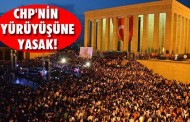 Ankara Valiliği’nden CHP’nin 19 Mayıs yürüyüşüne yasak!