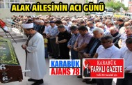 ALAK AİLESİNİN ACI GÜNÜ