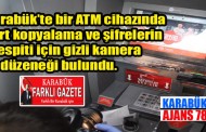 Karabük’te ATM’de gizli düzenek bulundu.