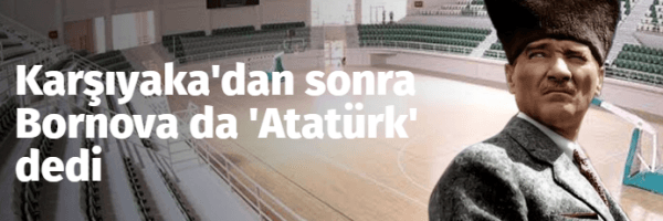 Karşıyaka’dan sonra Bornova da ‘Atatürk’ dedi