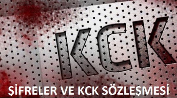 ŞİFRELER VE KCK SÖZLEŞMESİ