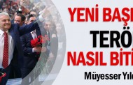 Yeni Başbakan terörü nasıl bitirecek