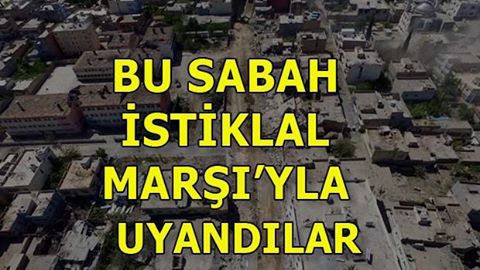 Bu sabah İstiklal Marşı ile uyandılar