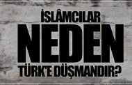 Arslan Bulut: İslâmcılar neden Türk’e düşmandır?