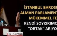 İstanbul Barosundan Alman Parlamentosuna tokat gibi tepki!