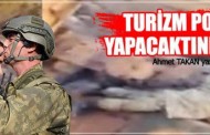 Ahmet Takan: Turizm polisi yapacaktınız ya!..