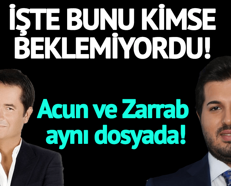 Reza Zarrab dosyasından Acun Ilıcalı da çıktı!