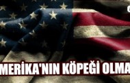 Arslan Bulut: Amerika’nın köpeği olmak!